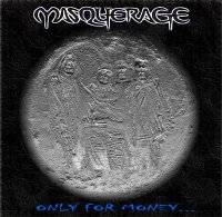 Masquerage (FIN) : Only for Money